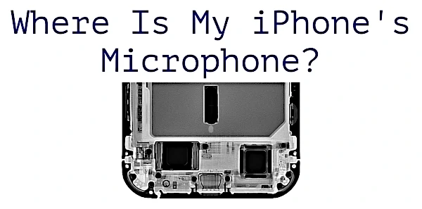 Where Is My iPhone's Microphone Featured Image